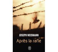 Après la rafle - Joseph Weismann - J'ai Lu - Poche - Essai