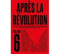 Après la révolution #6 : Valeur - Collectif - Riot - broché - Revue
