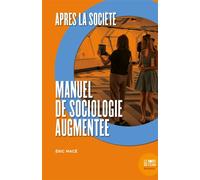 Après la société Manuel de sociologie augmentée - Eric Mace - Le Bord De L'eau Eds - broché - Manuel