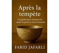 Après la tempête: Un guide pour traverser le deuil, la perte et vivre à nouveau