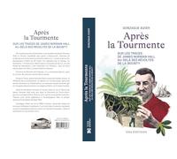 Après la tourmente.: Sur les traces de James Norman Hall. Au-delà des Révoltés de la Bounty.