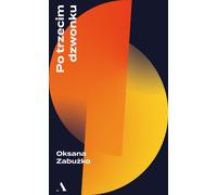 Après la troisième cloche - Oksana Zabuzhko (Buch auf Polnisch)