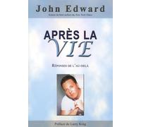 Après la vie : Réponses de l'au-delà