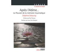 Après l'abîme... Le pouvoir de la mémoire traumatique - Delphine Delaunay - Fabert Eds - broché - Guide