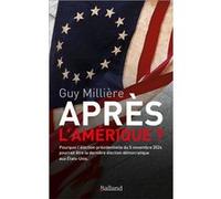 Apres l'amerique Guy Millière (Auteur)