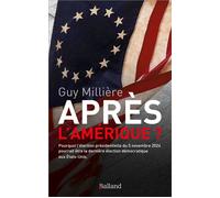 Apres l'amerique - Guy Millière - Balland - broché - Essai