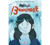 Après le 13 novembre Davy Mourier (Auteur), Sophie Parra (Scénario), Gery (Dessinateur)