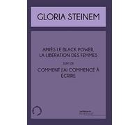 Après le Black Power, la libération des femmes et Comment j'ai commencé à écrire