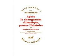 Après le changement climatique, penser l'histoire – Gallimard