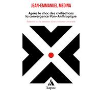 Après le Choc des civilisations, la convergence « pan-anthropique »
