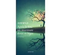 Après le feu, un murmure doux et léger Evie Wyld (Auteur), Mireille Vignol (Traduction)