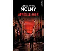 Après le jour - Christophe Molmy - Points - Poche - Roman