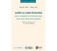 Après le libre-échange. Quel commerce international face aux défis écologiques