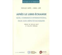 Après Le Libre-Échange - Quel Commerce International Face Aux Défis Écologiques