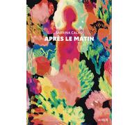 Après le matin - Sabrina Calvo - La volte - broché - Roman