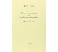 Après le Modernisme: Ou l'Insolence de Gunther Forg