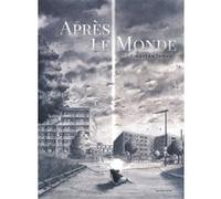 Après le monde Timothée Leman (Auteur), Timothée Leman (Illustration), Timothée Leman (Scénario)