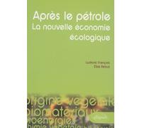 Après Le Pétrole, La Nouvelle Économie Écologique - Les Alternatives Végétales À L'or Noir