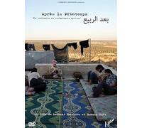 Apres Le Printemps, Vie Ordinaire DE Combattants SYRIEN