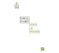 Après le progrès - Pascal Chabot - Puf - broché - Essai