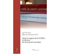 Après le rapport de la CIASE... la réforme du droit pénal canonique - Bruno Gonçalves - Cerf - broché - Essai