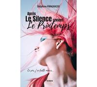 Après Le Silence revient Le Printemps