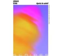 Après le soleil Jonas Eika (Auteur), Jean-Baptiste Coursaud (Traduction)