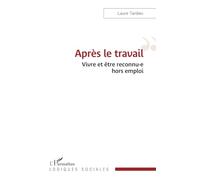 Après le travail: Vivre et être reconnu.e hors emploi