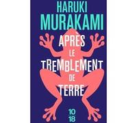 Après le tremblement de terre Haruki Murakami (Auteur), Corinne Atlan (Traduction)