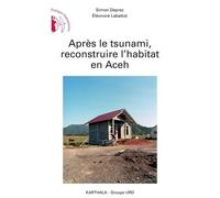 Après Le Tsunami, Reconstruire L'habitat En Aceh
