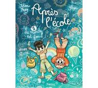 Julien Frey – Après l'école, Tome 1 : Le monde est fou ! – Cartonné – Éditions Jungle