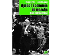 Après l'économie de marché: Une controverse