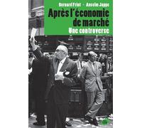 Après l'économie de marché: Une controverse