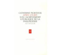 Après l'écrit: Sur l'achèvement liturgique de la philosophie