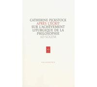 Après l'écrit: Sur l'achèvement liturgique de la philosophie
