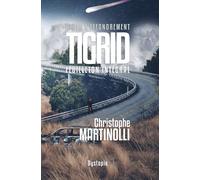 Après l'effondrement: Tigrid, feuilleton intégral