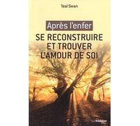 Après L'enfer, Se Reconstruire Et Trouver L'amour De Soi
