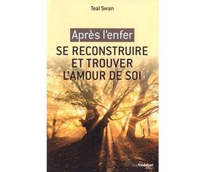 Après l'enfer, se reconstruire et trouver l'amour de soi