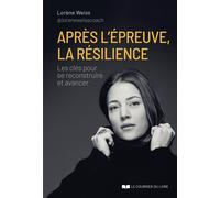 Après l'épreuve, la résilience - Lorène Weiss - Courrier Du Livre - broché - Guide