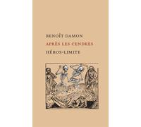 Après les cendres - Benoît Damon - Heros-Limite Eds - broché - Roman