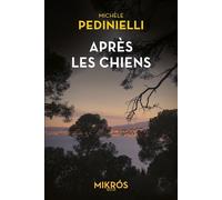 Après les chiens - Michèle Pedinielli - L'aube Eds De - Poche - Roman