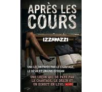 APRÈS LES COURS: UNE LEÇON PAYÉE PAR LE CHANTAGE, LE DÉSIR ET UN LIVE-STREAM