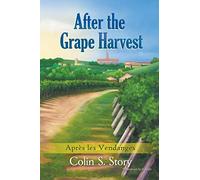 Après les Vendanges: After the Grape Harvest