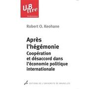 Après l'hégémonie Robert O. Keohane (Auteur)