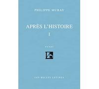 Après l'histoire, tome I