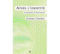 Après l'identité: Transitude & féminisme