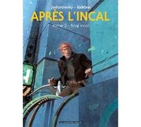 Après L'Incal T02 Alejandro Jodorowsky (Auteur), José Ladrönn (Dessinateur)