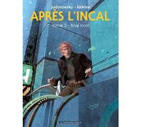 Alejandro Jodorowsky – Après L'Incal – Tome 2 : Final Incal – Cartonné – Les Humanoïdes Associés