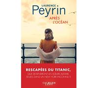 Laurence Peyrin – Après l'océan – Roman – Broché – Éditions Calmann-Lévy