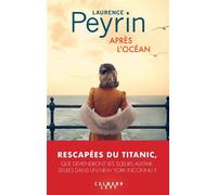 Laurence Peyrin – Après l'océan – Roman – Broché – Éditions Calmann-Lévy